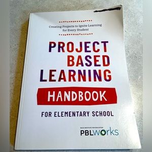 Project Based Learning Handbook for Elementary School K-5.